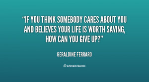 quote-Geraldine-Ferraro-if-you-think-somebody-cares-about-you-14767 ...
