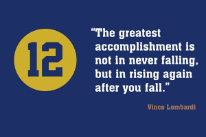 Vince lombardi quotes sayings rising again after you fall