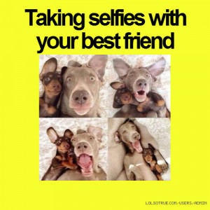 Taking selfies with your best friend