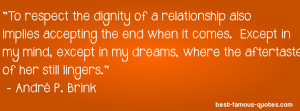 relationships quote -To respect the dignity of a relationship also ...