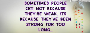 ... 're weak. its because they've been strong for too long... , Pictures