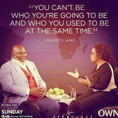 days earlier, she shared this inspirational quote by Bishop TD Jakes ...