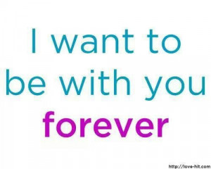 want to Be with you Forever