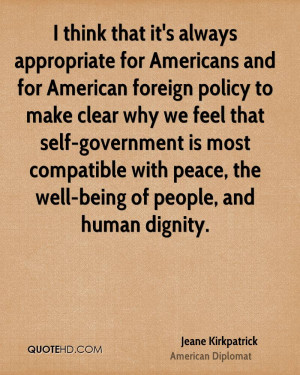 ... self-government is most compatible with peace, the well-being of