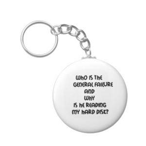 Funny quotes Who is the General failure Key Chain