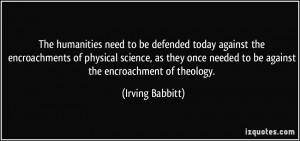 to be defended today against the encroachments of physical science ...