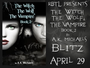 Blitz: The Witch The Wolf & The Vampire #2