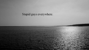 ... this image include: guys, love, love quotes, stupid and life quotes
