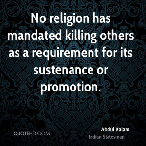 No religion has mandated killing others as a requirement for its ...