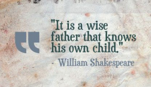 William Shakespeare Dad Quotes