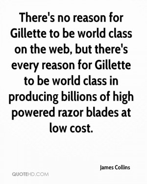 ... class in producing billions of high powered razor blades at low cost