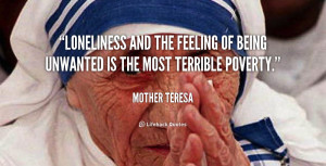 quote-Mother-Teresa-loneliness-and-the-feeling-of-being-unwanted-88438 ...