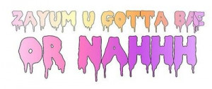 Zayum u gotta bae or nah,u tryna date or nah!