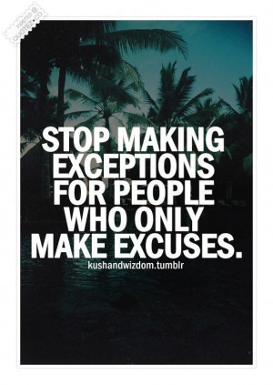 Stop making exceptions quote