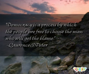 Democracy is a process by which the