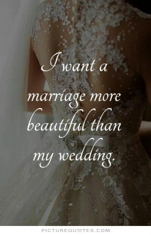 More Beautiful than My Marriage Quote Wedding