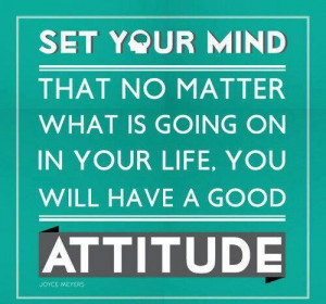 Have a good attitude