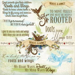 ... roots and wings roots to know where home is wings to fly away and