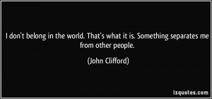 More John Clifford Quotes