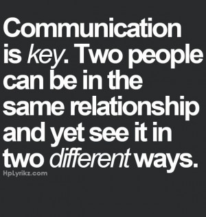 ... can be in the same relationship and yet see it in two different ways