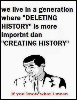 ... Fun article on Deleting, Interesting Incident with History,Quotes on