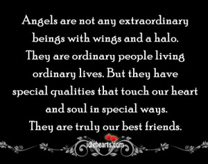 Angels Are Not Any Extraordinary Beings With Wings And A Halo..
