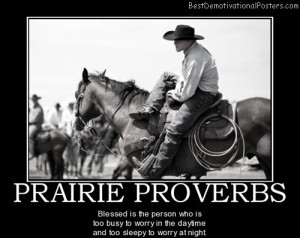 prairie-proverbs-proverbs-wisdom-worry-sleepy-quote-best ...