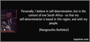 Personally, I believe in self-determination, but in the context of one ...