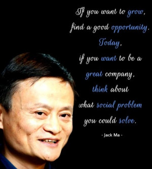 Jack Ma Quote Great Company Solve Social Problem