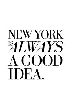 New York Is Always A Good Idea - NYC Quote print in 8x10 on A4 (in ...