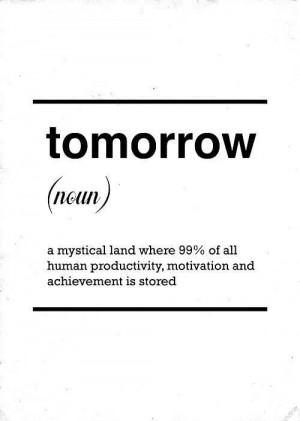 Ill worry about it tomorrow