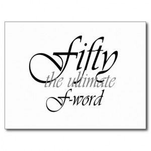 50th_birthday_gifts_fifty_the_ultimate_f_word_postcard ...