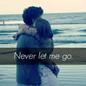 Never Let Me Go Tumblr Quotes Never let me go, boy