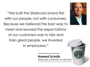 in the above quote, Starbucks seeks to connect first with employees ...