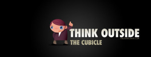 Click below to upload this Think outside the cubicle Cover!