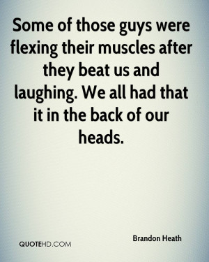 Quotes About Flexing Muscles