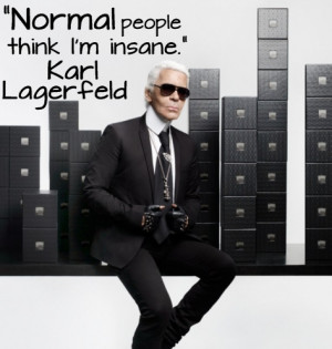 Fashion Designer Quotes Tumblr Karl lagerfeld quotes.
