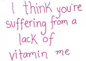think you’re suffering from a lack of vitamin me