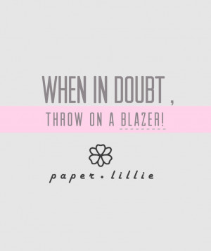 FASHION , FASHION QUOTES , BLAZER