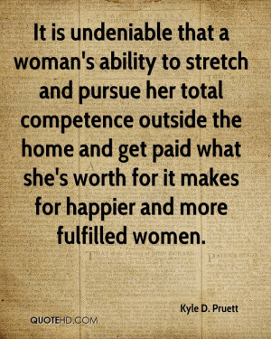 ability to stretch and pursue her total competence outside the home ...