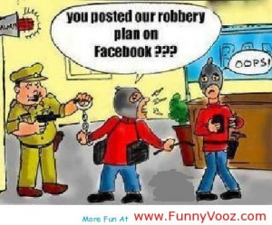 cool robbery plan on facebook - funny facebook quotes