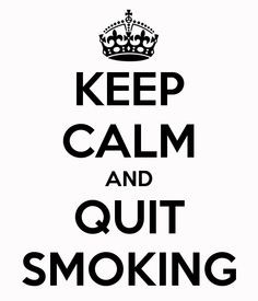 quit smoking | KEEP CALM AND QUIT SMOKING - KEEP CALM AND CARRY ON ...