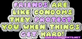 Friends Like Condoms Quotes Glitter Graphic