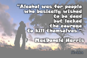 Alcoholism Quotes 35 quotes on alcohol