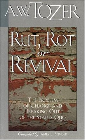 Start by marking “Rut, Rot, or Revival: The Condition of the Church ...