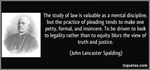 equity blurs the view of truth and justice John Lancaster Spalding
