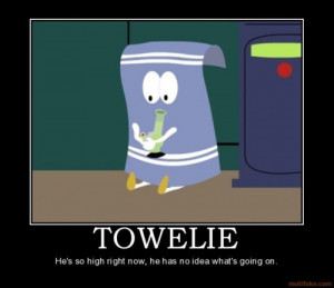 mskie:“Anybody wanna get high?” - Towelie, South Park