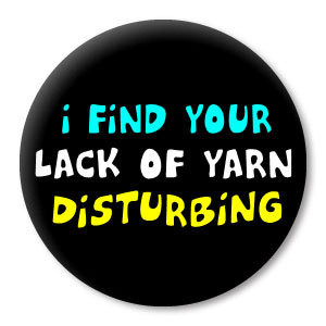 Funny KNITTING & CROCHETING Sayings for pinback button-badges, magnet ...