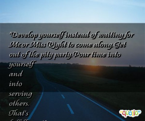 Develop yourself instead of waiting for Mr.