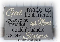 ... no Mother could handle us as sisters hand painted wooden sign on Etsy